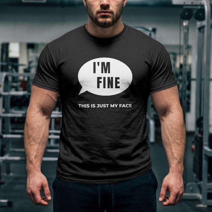 I’m Fine – This Is Just My Face Black T-Shirt