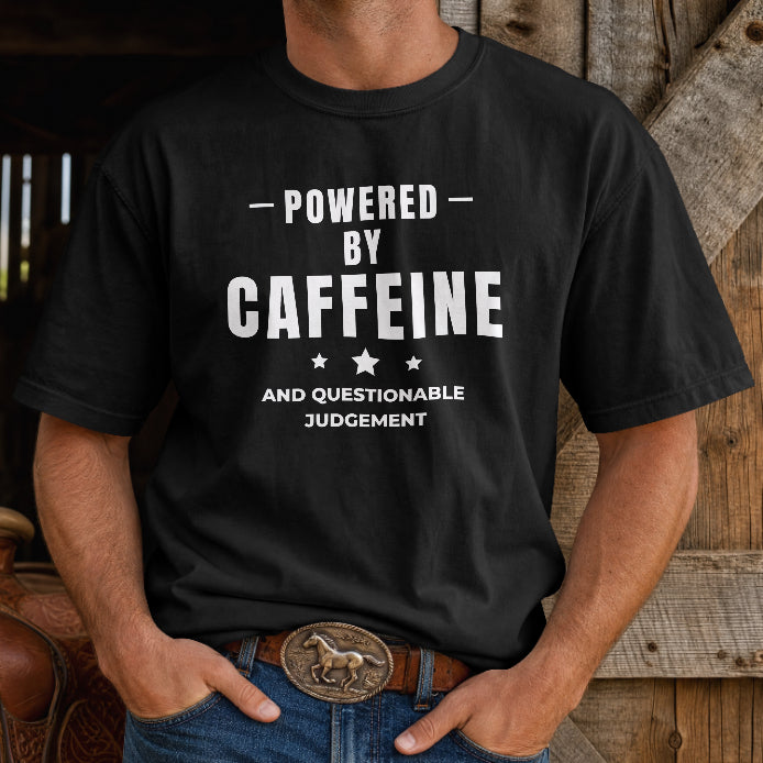 Powered by Caffeine & Questionable Judgement Black T-Shirt