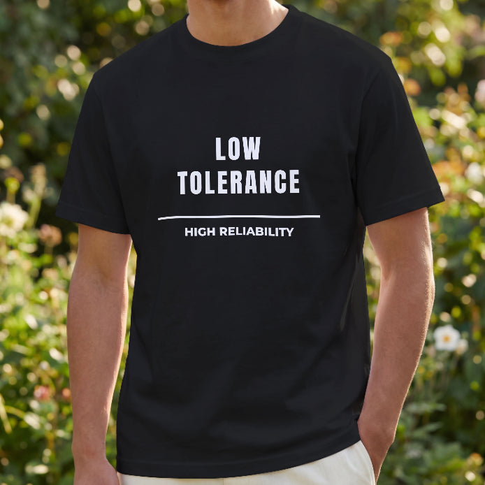 Low Tolerance, High Reliability T-Shirt