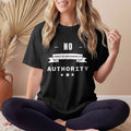 No Authority, Plenty of Responsibility T-Shirt